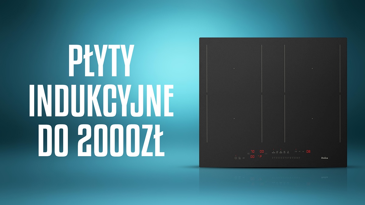 Płyta indukcyjna do 2000 zł Ranking | TOP 5