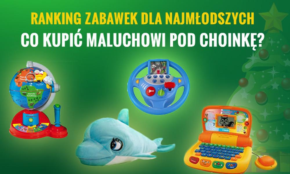 Ranking Zabawek Dla Najmłodszych - Co Kupić Maluchowi Pod Choinkę?