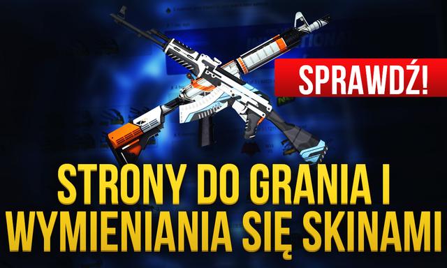 Gdzie Wymieniać Się i Grać Skinami z CS:GO - Przedstawiamy Najlepsze Strony!