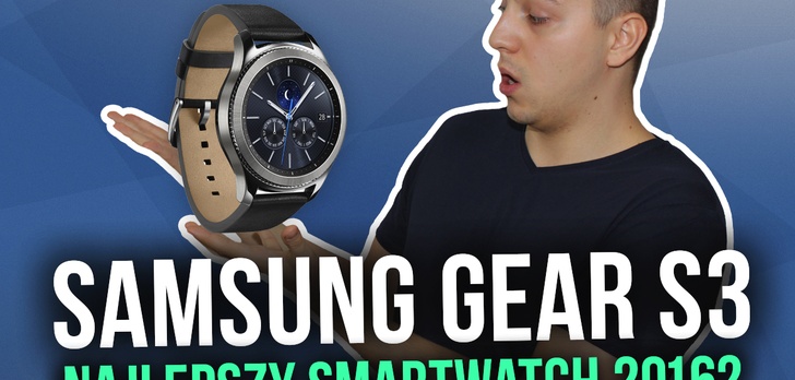 Samsung Gear S3 - Najlepszy Smartwatch 2016? [TEST]