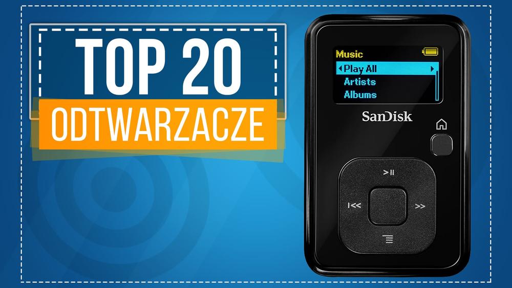 TOPowe Odtwarzacze Muzyczne - Sprawdź Ranking TOP 20!