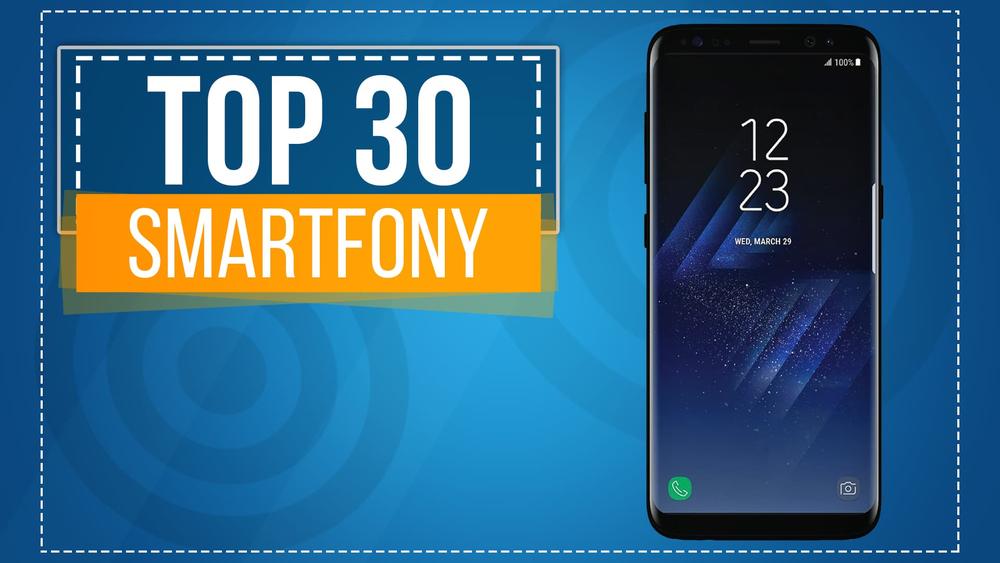 Ranking TOP 30 Najciekawszych Smartfonów!