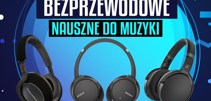 Jakie nauszne słuchawki bezprzewodowe do słuchania muzyki?|TOP 5|