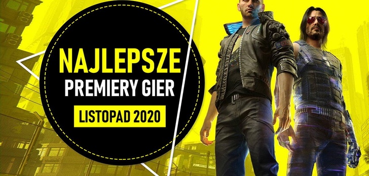 Najlepsze Premiery Gier Listopad 2020 - Cyberpunk 2077, Call of Duty: Black Ops - Cold