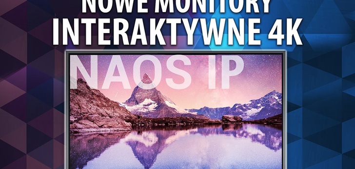 Newline Naos IP - Nowe interaktywne monitory 4K dla biznesu