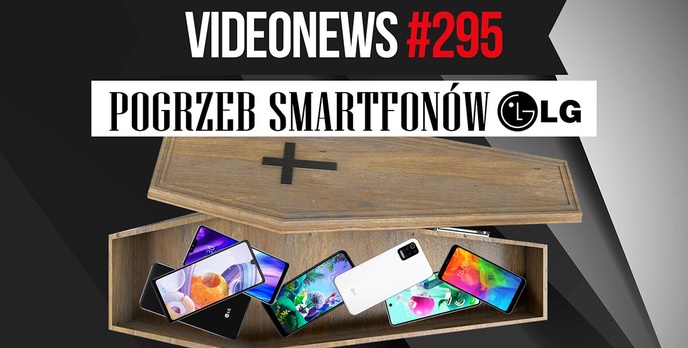 Pożegnanie smartfonów LG, Facebook traci nasze dane - VideoNews #295