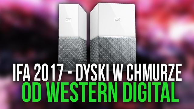 IFA 2017 - Western Digital Bierze Się za Chmurę