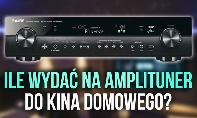 Ile Wydać na Amplituner do Kina Domowego?