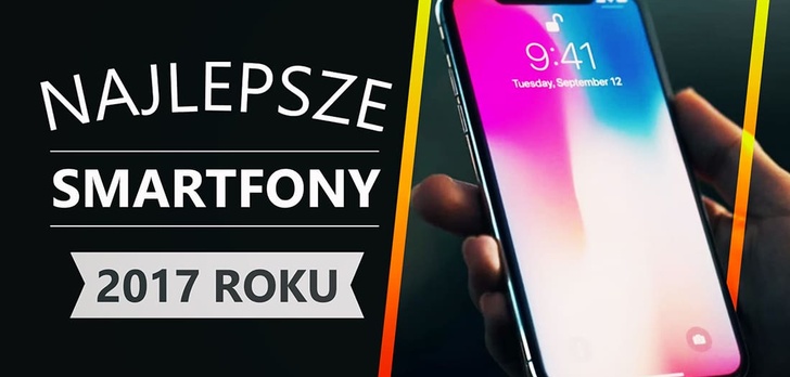 YouTube Przemówił - Najlepsze Smartfony 2017 Roku!