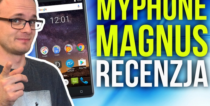 MyPhone Magnus - Test Smartfona do 600 zł