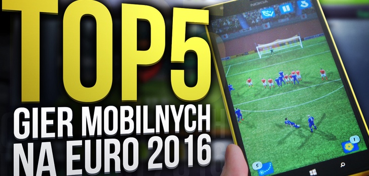 TOP 5 Gier Mobilnych na EURO 2016!