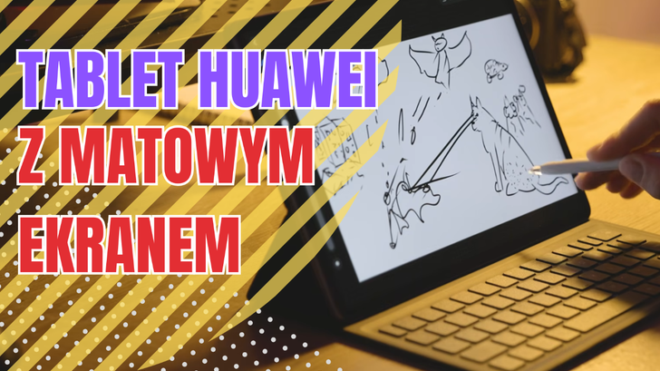 Huawei MatePad 11.5 S 2026: dobra cena, matowy ekran!
