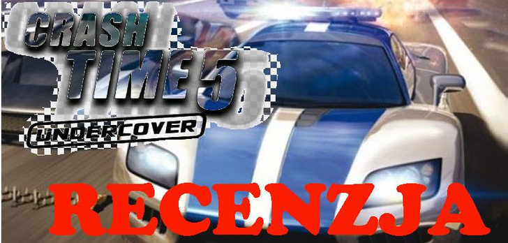 Crash Time 5: Undercover [RECENZJA]