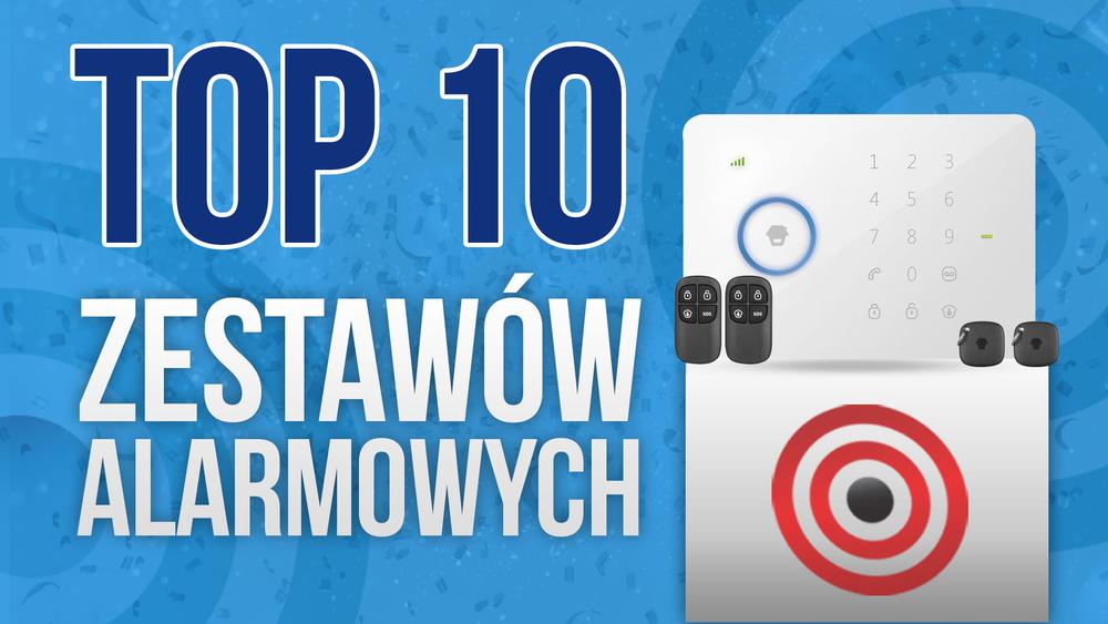 TOP 10 Systemów Alarmowych - Bądź Bezpieczny w Swoim Domu