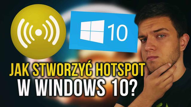 Jak Zrobić Hotspot w Windows 10 - Poradnik