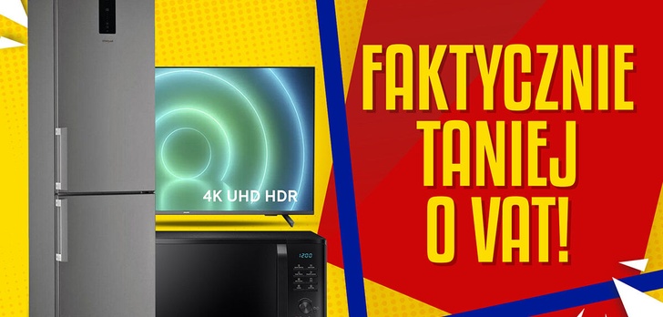 Sprzęty taniej o wartość VAT! Faktyczne promocje