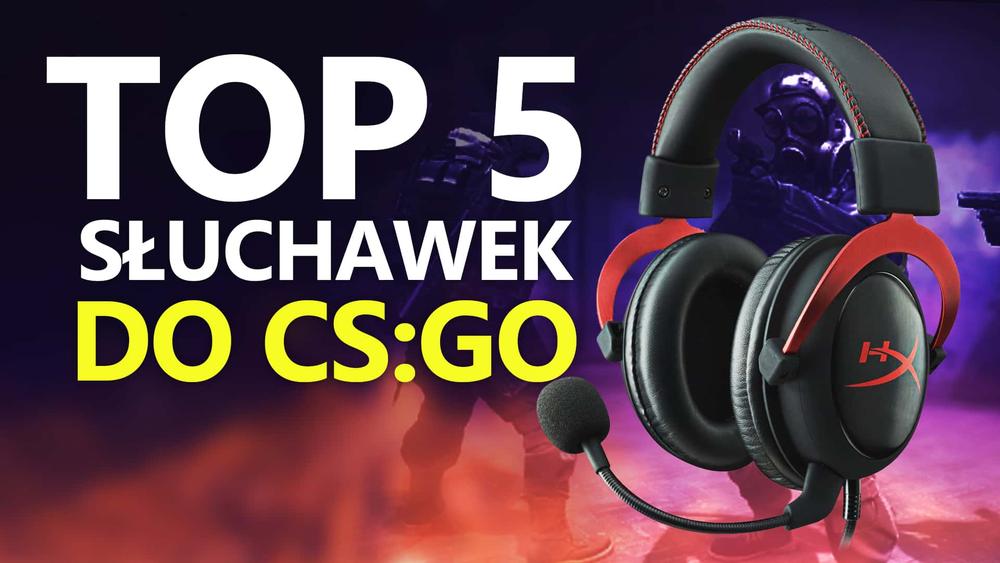 TOP 5 Słuchawek do CS:GO - Najlepsze Modele 2017