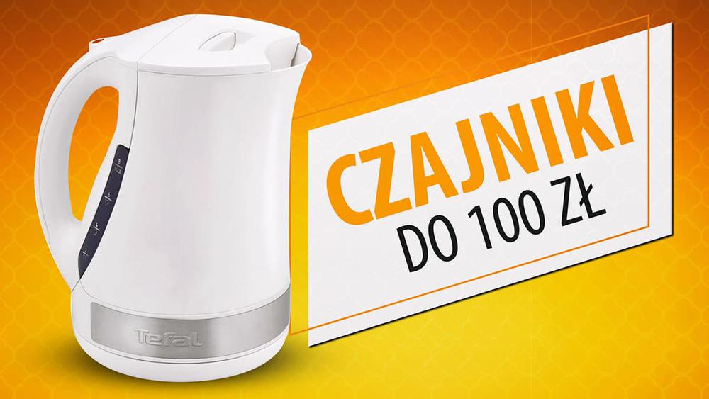 Czajniki elektryczne do 100 zł | TOP 5 |
