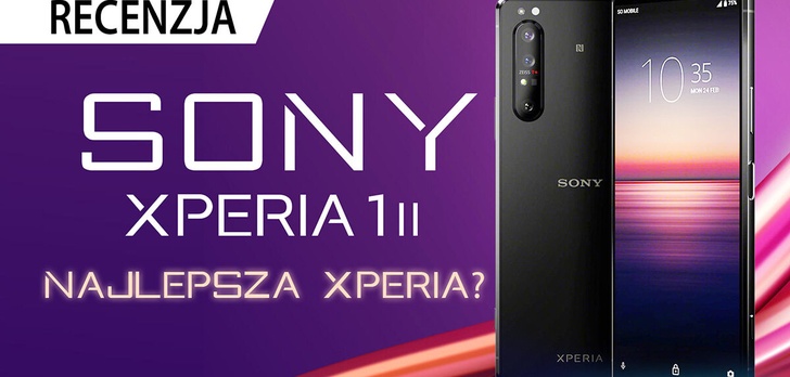 Recenzja Sony Xperia 1 II - Lustrzanka wielkości smartfonu?