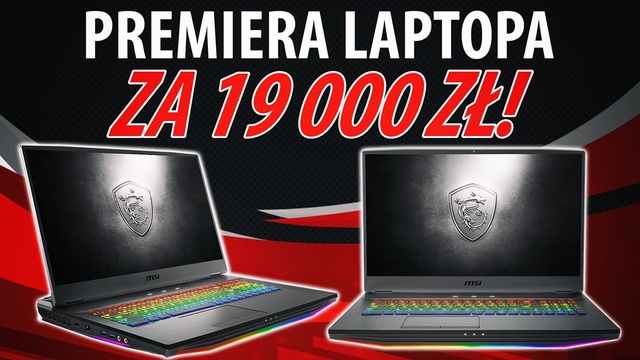 MSI GT76 Titan - Pierwsze wrażenia z premiery flagowego notebooka MSI dla graczy