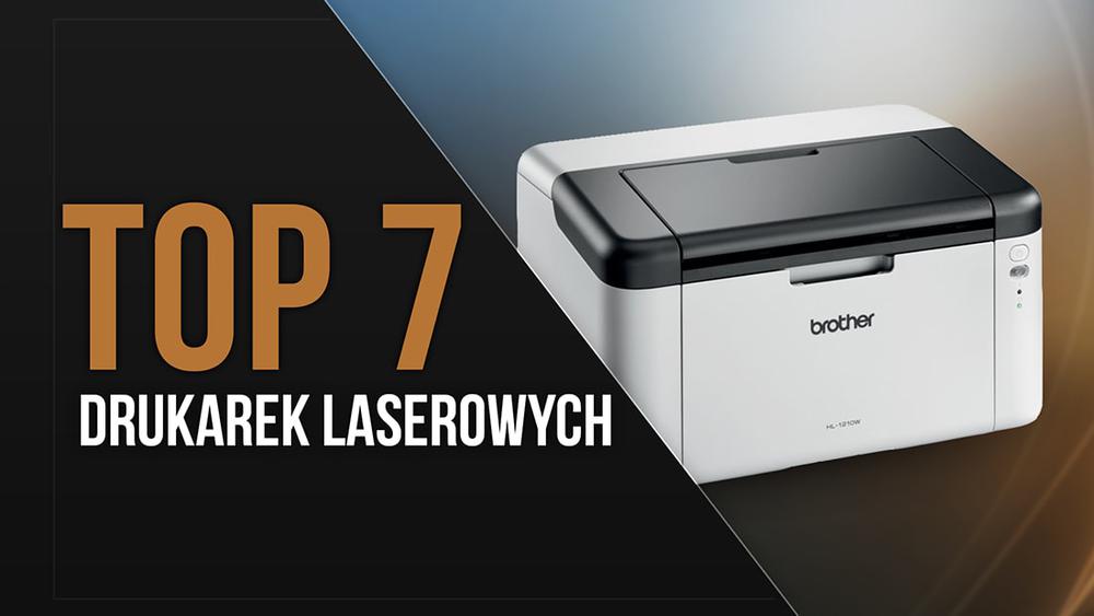 TOP 7 Drukarek laserowych – Tanie drukowanie
