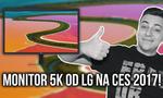 Monitor 5K od LG na CES 2017!