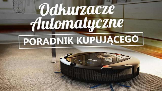 Jak Kupić Odkurzacz Automatyczny? Na Co Zwrócić Uwagę?