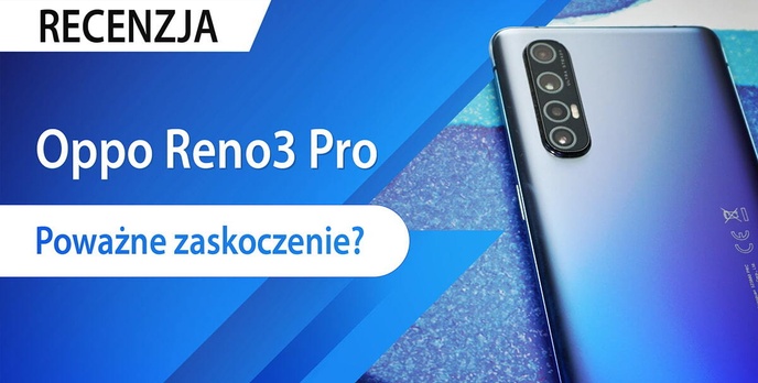 Recenzja Oppo Reno3 Pro - Czy warto oszczędzić?