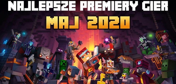 Najlepsze Premiery Gier Maj 2020 - Minecraft: Dungeons, Saints Row: The Third Remastered