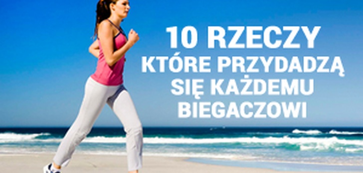 10 Rzeczy Które Przydadzą Się Każdemu Biegaczowi