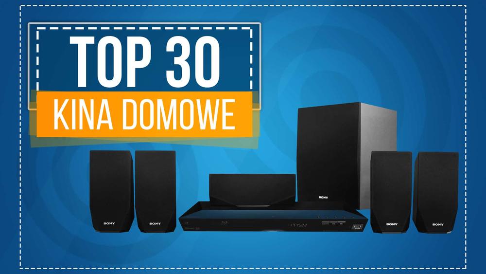TOP 30 Najciekawszych Zestawów Kina Domowego!