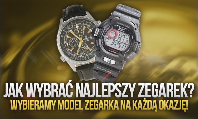 Jak Wybrać Najlepszy Zegarek – Wybieramy Model Zegarka na Każdą Okazję