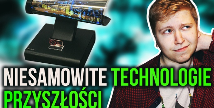 Niesamowite Technologie Przyszłości, Które Już Istnieją