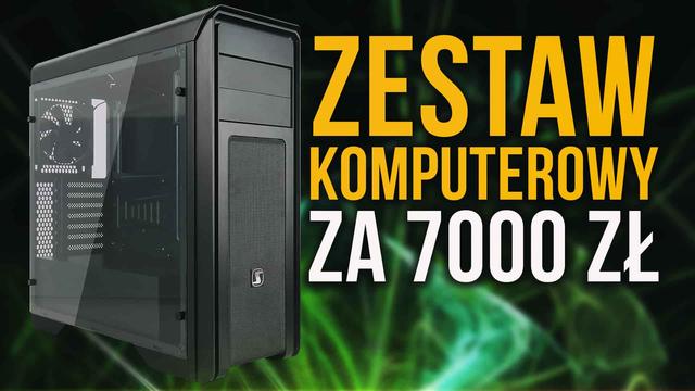 Zestaw Komputerowy z AMD Ryzen 7 za 7000 zł