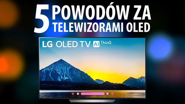 5 ZALET Telewizorów LG OLED