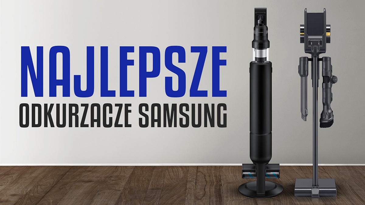 Najlepszy odkurzacz pionowy Samsung | Ranking TOP 3