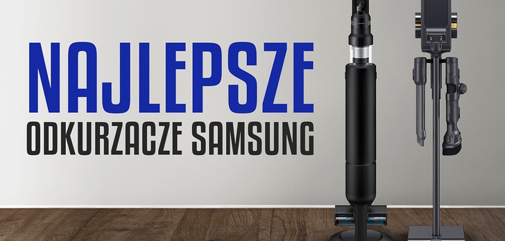 Najlepszy odkurzacz pionowy Samsung | Ranking TOP 3