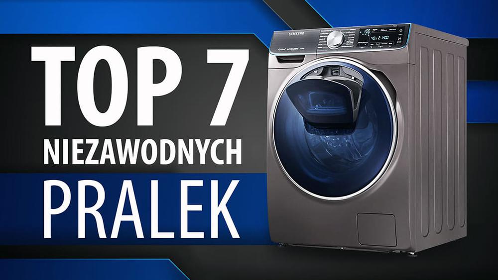 TOP 7 Niezawodnych pralek wysokiej jakości