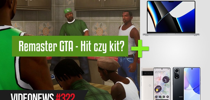 Nowe-stare GTA: The Trilogy, Macbooki Pro, Google Pixel 6 - VideoNews 322