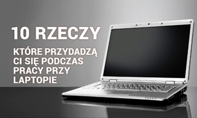 10 Rzeczy Które Przydadzą Ci Się Podczas Pracy Przy Laptopie