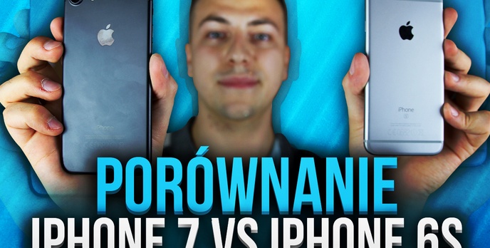 iPhone 7 czy iPhone 6s - Porównanie - Który Wybrać?
