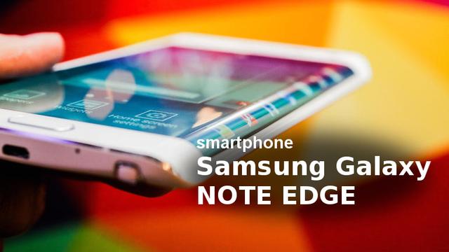 Samsung GALAXY Note Edge Drugi Ważny Phablet Z IFA 2014 u Szakala
