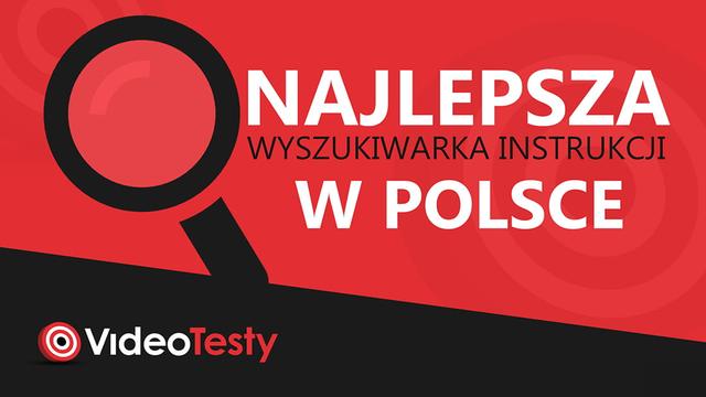Najlepsza Wyszukiwarka Instrukcji Obsługi w Polsce na Videotesty.pl