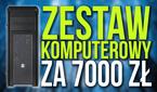 Zestaw Komputerowy z Intel Core i7 za 7000 zł