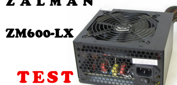 Zalman ZM600-LX - TEST Zasilacza Komputerowego