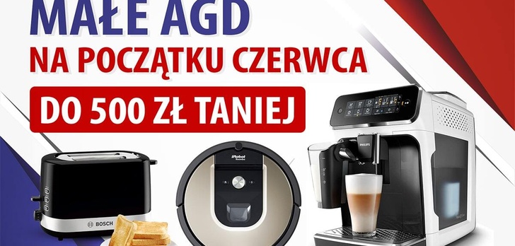 Małe AGD taniej nawet o 500 złotych! Promocje elektroniczne na początek czerwca