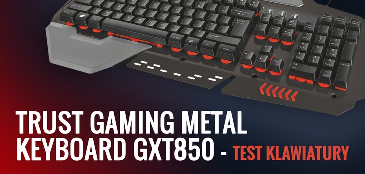 Trust Gaming Metal Keyboard GXT850 - Recenzja Klawiatury Dla Graczy
