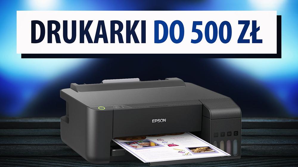Jaka drukarka do 500 zł? | TOP 3 |