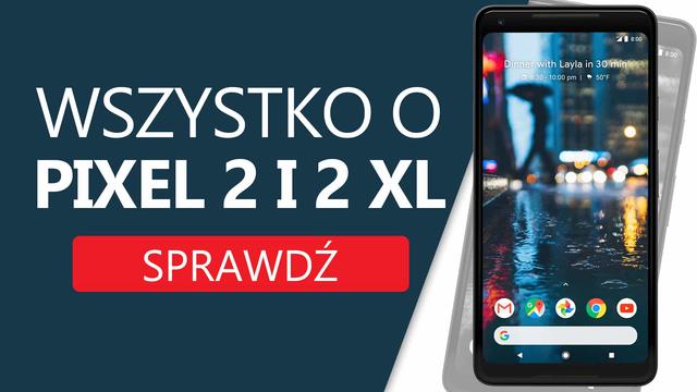 Google zawalczy z Apple? - Podsumowanie Premiery Google Pixel