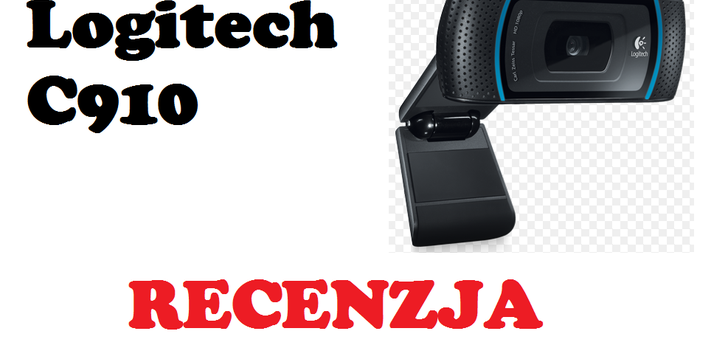 Logitech C910 Webcam [RECENZJA]